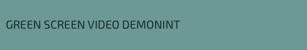 GREEN SCREEN VIDEO DEMONINT 